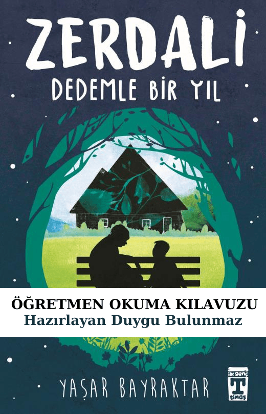 Zerdali Dedemle Bir Yıl Öğretmen Okuma Kılavuzu